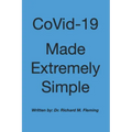 CoVid-19 Made Extremely Simple