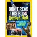 Don't Read This Book Before Bed: Thrills, Chills, and Hauntingly True Stories