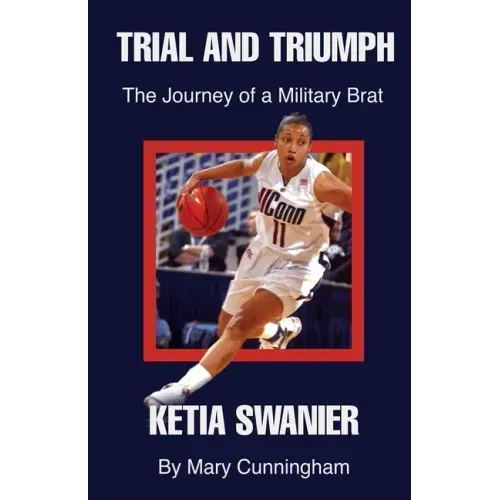 Trial and Triumph: The Journey of a Military Brat Ketia Swanier