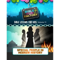 Bible Lessons for Kids: Special People in Hebrew History