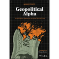 Geopolitical Alpha: An Investment Framework for Predicting the Future