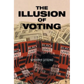 The Illusion of Voting