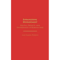 Endangering Development: Politics, Projects, and Environment in Burkina Faso