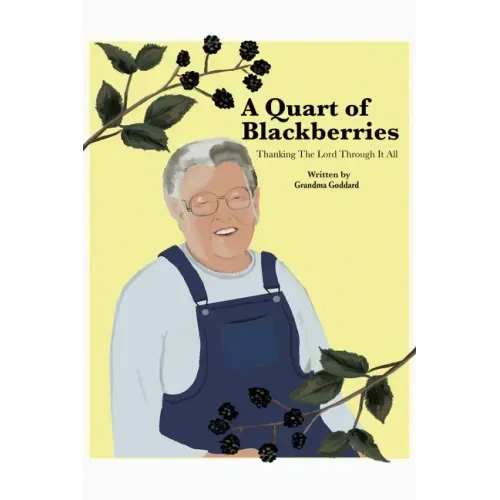 A Quart of Blackberries: Thanking the Lord Through It All