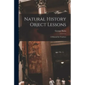 Natural History Object Lessons: a Manual for Teachers