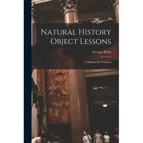 Natural History Object Lessons: a Manual for Teachers