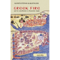 Greek Fire: And Its Contribution to Byzantine Might