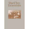 Sharif Bey: Excavations