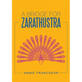 A Bridge for Zarathustra