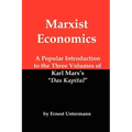 Marxist Economics: A Popular Introduction to the Three Volumes of Karl Marx's Das Kapital