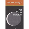 The Time Illusion