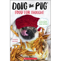 Doug the Pug: Food for Thought
