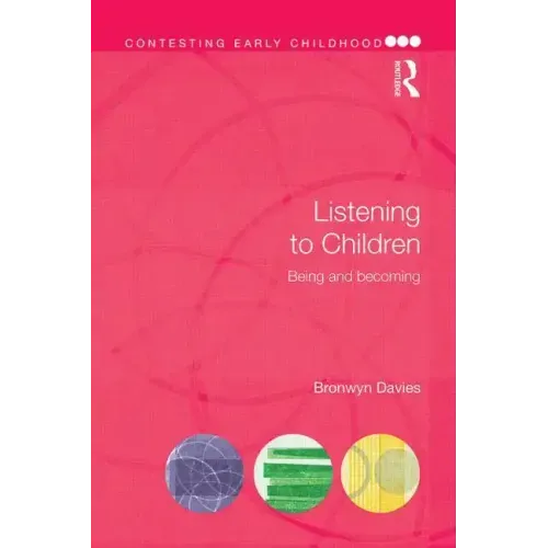Listening to Children: Being and Becoming