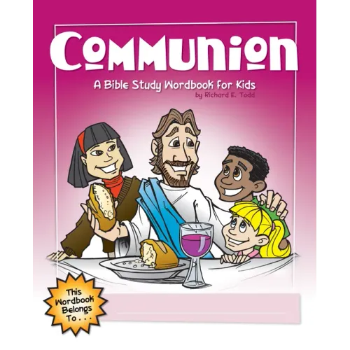 Communion: A Bible Study Wordbook for Kids