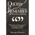 Quotes To Remember - Complete: 500 Motivational Quotes - Benjamin Bonetti