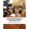 Concise Dictionary of Social and Cultural Anthropology