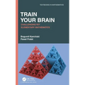 Train Your Brain: Challenging Yet Elementary Mathematics