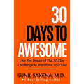 30 Days to Awesome: Use the Power of the 30-Day Challenge to Transform Your Life!