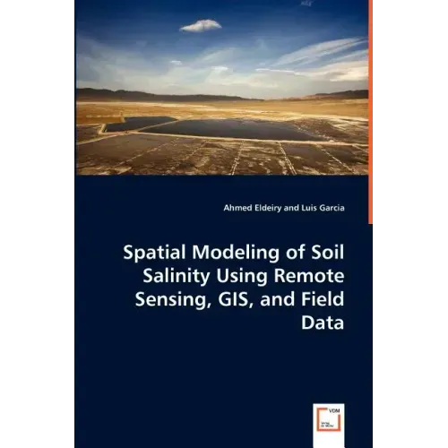 Spatial Modeling of Soil Salinity Using Remote Sensing, GIS, and Field Data