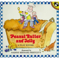 Peanut Butter and Jelly: A Play Rhyme