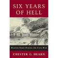 Six Years of Hell: Harpers Ferry During the Civil War