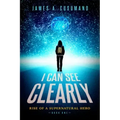I Can See Clearly: Rise of a Supernatural Hero