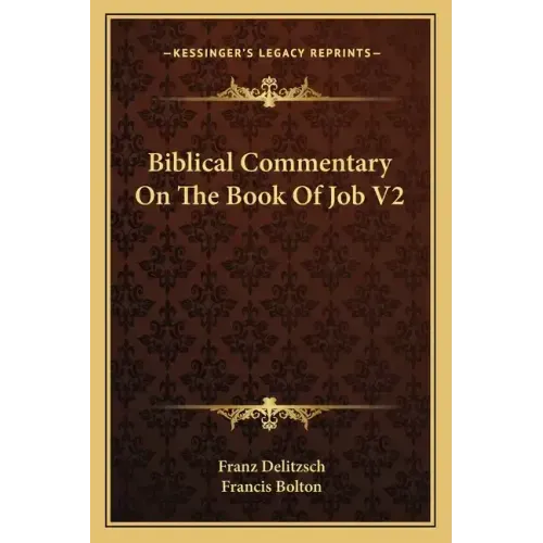Biblical Commentary on the Book of Job V2