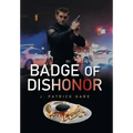 Badge of Dishonor