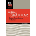 Visual Grammar: Design Foundations for Editors