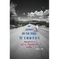 My Journey on the Road to Emmaus: Memoirs of a Pastor's Wife