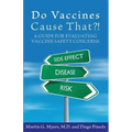 Do Vaccines Cause That?!: A Guide for Evaluating Vaccine Safety Concerns