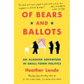 Of Bears and Ballots: An Alaskan Adventure in Small-Town Politics