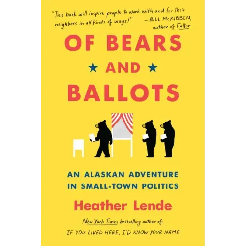 Of Bears and Ballots: An Alaskan Adventure in Small-Town Politics