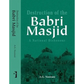 Destruction of the Babri Masjid: A National Dishonour