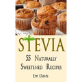 Stevia 55 Naturally Sweetened Recipes