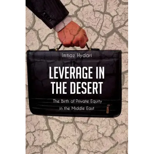 Leverage in the Desert: The Birth of Private Equity in the Middle East