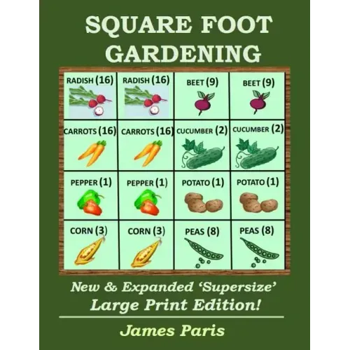 Square Foot Gardening: New And Expanded Supersize Large Print Version