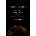 The Invisible Siege: The Rise of Coronaviruses and the Search for a Cure