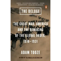The Deluge: The Great War, America and the Remaking of the Global Order, 1916-1931