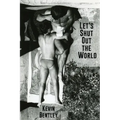 Let's Shut Out the World