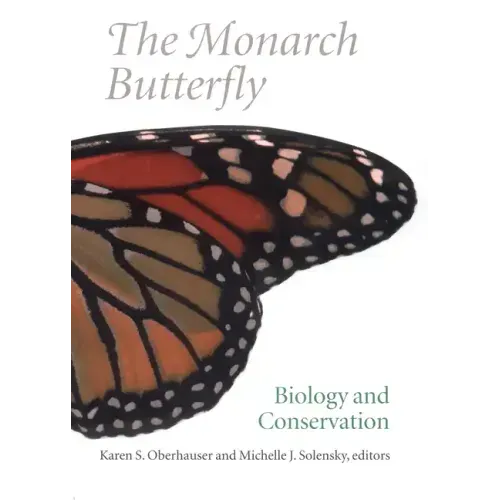 The Monarch Butterfly: Biology and Conservation