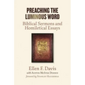 Preaching the Luminous Word: Biblical Sermons and Homiletical Essays