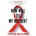 How Will I Tell My Mother?
