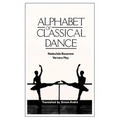Alphabet of Classical Dance