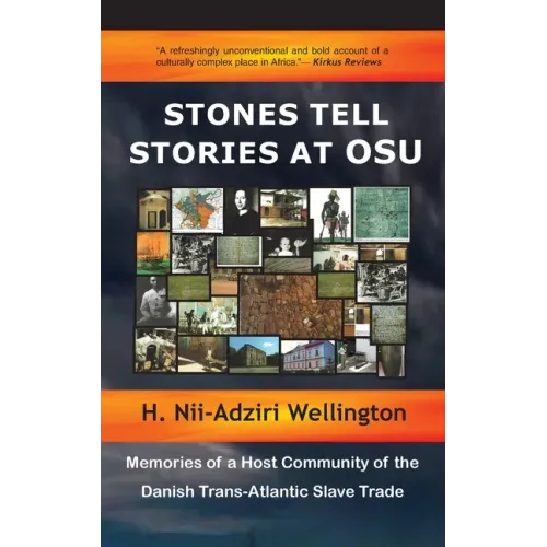 Stones Tell Stories at Osu: Memories of a Host Community of the Danish Transatlantic Slave Trade