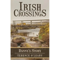 Irish Crossings: Danny's Story