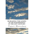 Re-reading The Gospel of Sri Ramakrishna in the 21st century.