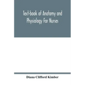 Text-book of anatomy and physiology for nurses