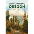 Scenic Driving Oregon: Exploring the State's Most Spectacular Back Roads