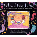 When I Was Little: A Four-Year-Old's Memoir of Her Youth